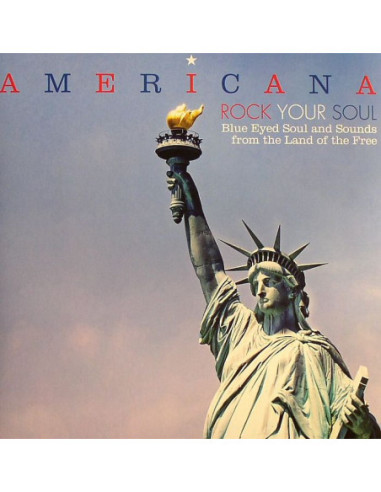 Various - Americana: Rock Your Soul: Blue Eyed Soul and Sounds From The Land Of The Free