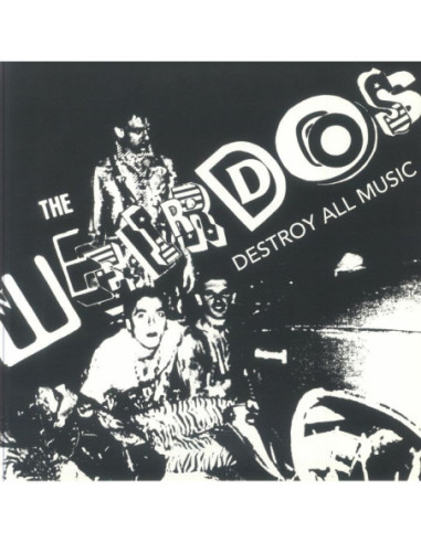 Weirdos, The - Destroy All Music (reissue)