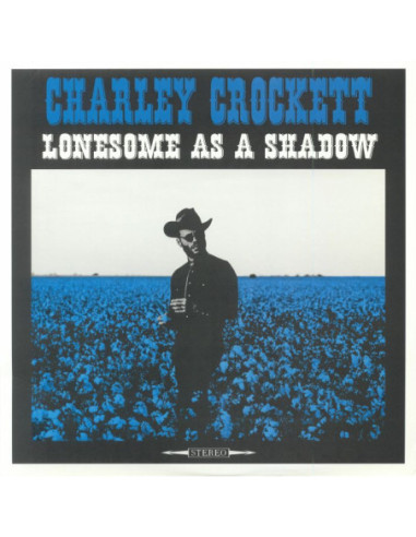 Crockett Charley - Lonesome As A Shadow