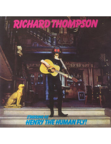 Thompson Richard - Henry The Human Fly (reissue)