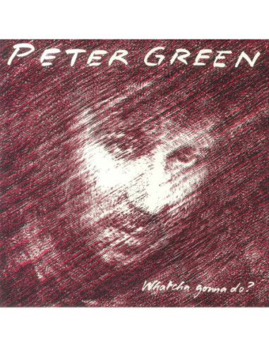 Green Peter - Whatcha Gonna Do?