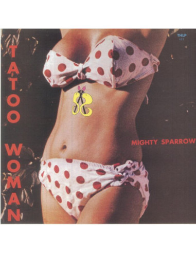 Mighty Sparrow - Tattoo Woman (reissue)