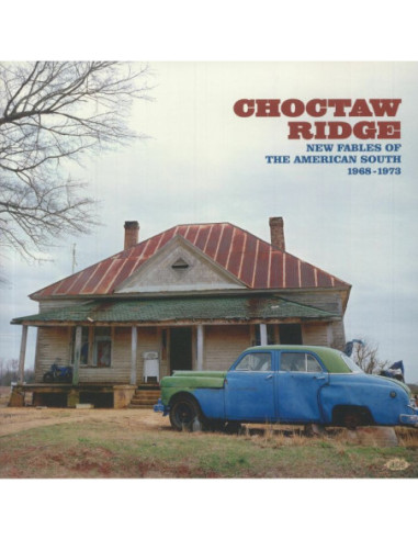 Various - Choctaw Ridge: New Fables Of The American South 1968-1973