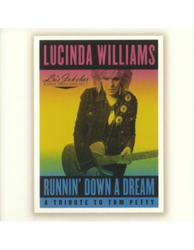 Williams Lucinda - Runnin' Down A Dream: A Tribute To Tom Petty