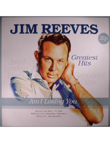 Reeves Jim - Am I Losing You: Greatest Hits (reissue)