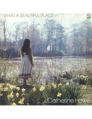 Howe Catherine - What A Beautiful Place (50th Anniversary Edition)