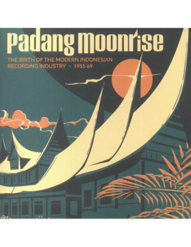 Various - Padang Moonrise: The Birth Of The Modern Indonesian Recording Industry 1955-69