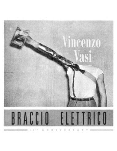 Vasi Vincenzo - Braccio Elettrico (10Th Anniversary)