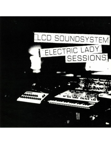 Lcd Soundsystem - Electric Lady Sessions