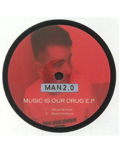 Man 2.0 - Music Is Our Drug Ep