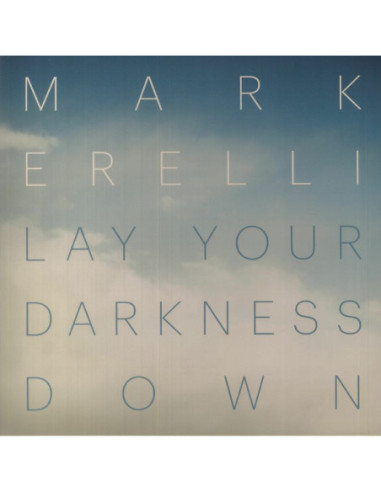 Erelli Mark - Lay Your Darkness Down