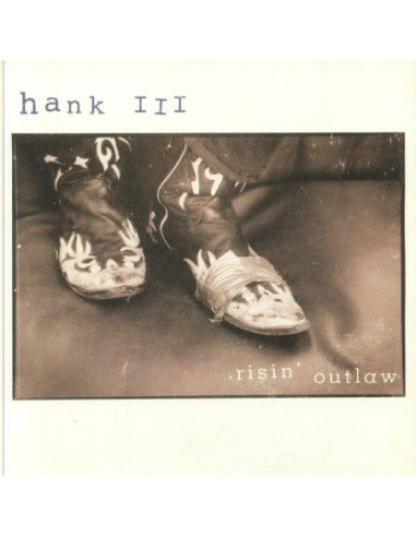 Hank Iii Aka Hank Williams - Risin' Outlaw (25Th Anniversary Edition)