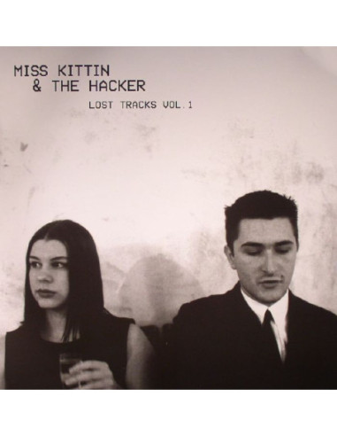 Miss Kittin/The Hacker - Lost Tracks Vol 1