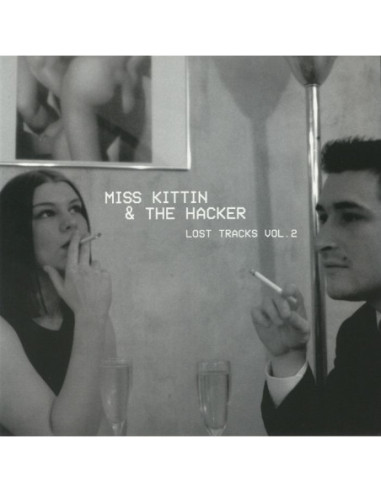 Miss Kittin And The Hacker - Lost Tracks Vol 2