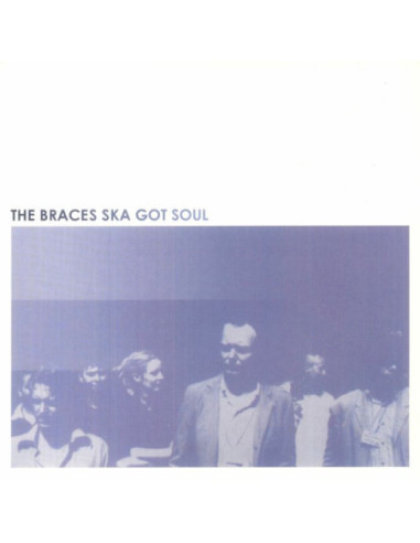 Braces The - Ska Got Soul