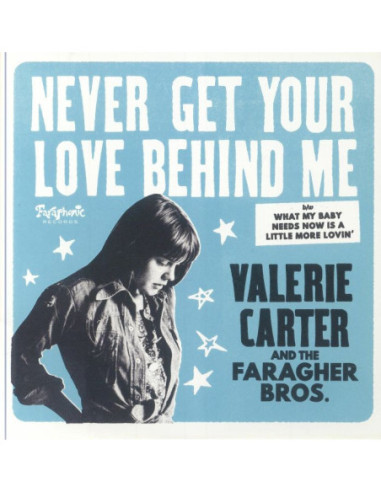 Carter Valerie/The Faragher Bros - Never Get Your Love Behind Me (Record Store Day Rsd 2024)