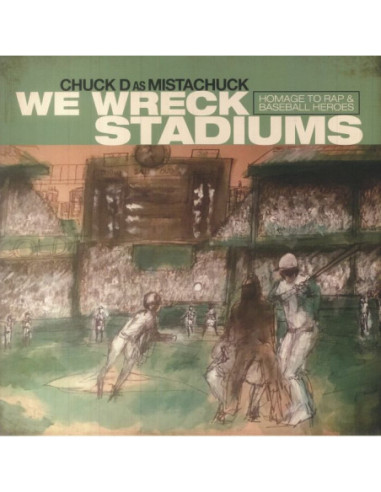 Chuck D As Mistachuck - We Wreck Stadiums