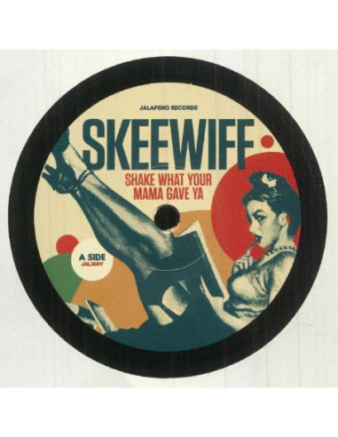 Skeewiff - Shake What Your Mama Gave Ya