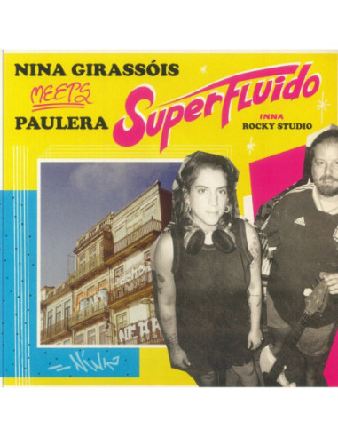 Girassois Nina Meets Paulera - Superfluido