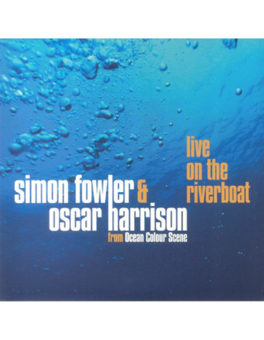 Fowler Simon/Oscar Harrison - Live On The River Boat (Record Store Day Rsd 2022)