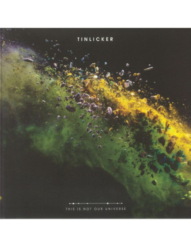 Tinlicker - This Is Not Our Universe (5Th Anniversary Edition)