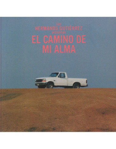 Hermanos Gutierrez - El Camino De Mi Alma (Reissue)