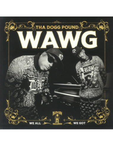 Tha Dogg Pound - Wawg (We All We Got)