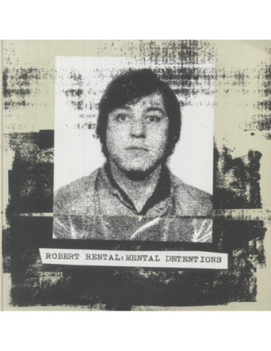 Robert Rental - Mental Detentions