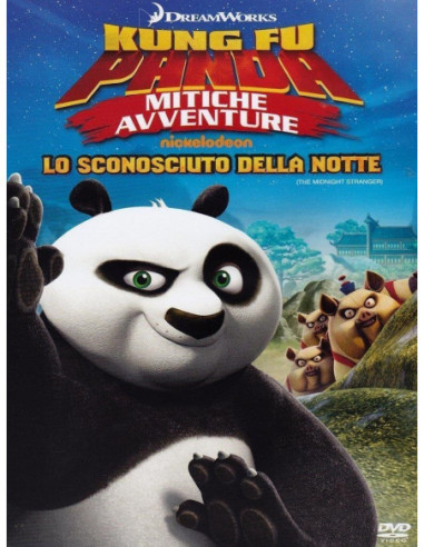 Kung Fu Panda - Mitiche Avventure - Lo Sconosciuto Della Notte