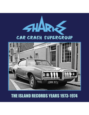 Sharks - Car Crash Supergroup - The Island Years - (CD)