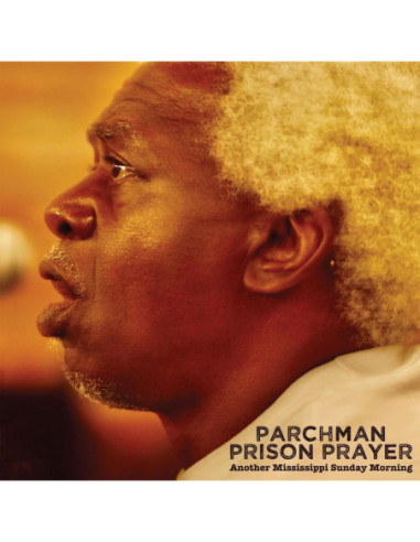 Parchman Prison Pray - Another Mississippi Sunday Morning - (CD)