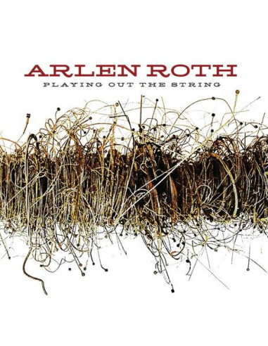 Roth, Arlen - Playing Out The String - (CD)