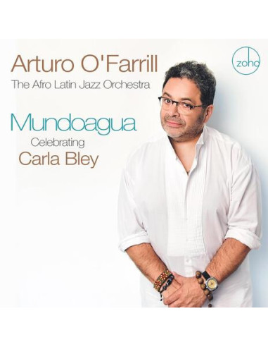 Arturo O Farrill and T - Mundoagua - Celebratingcarla Bley - (CD)