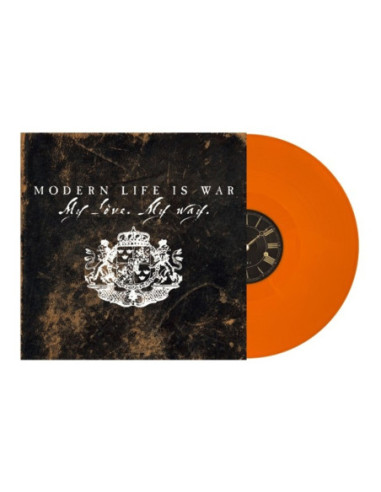 Modern Life Is War - My Love My Way - Orange Vinyl