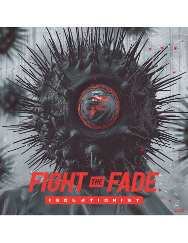 Fight The Fade - Isolationist