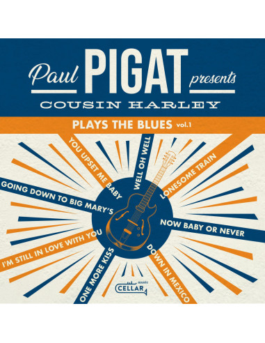 Paul Pigat Presents - Cousin Harley Plays Theblues Volume 1