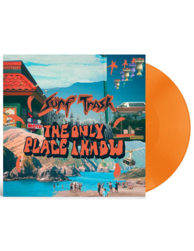 Surf Trash - The Only Place I Know - Orange Vinyl