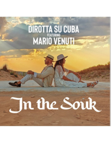 Dirotta Su Cuba( Feat. Mario Venuti) - In The Souk (7p Vinile Numerato Limited Edt.)