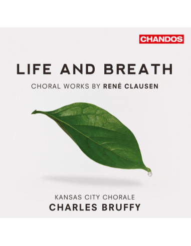 Kansas City Chorale, C.Bruffy - Clausen Rene': Opere Corali (Sacd) - (CD)