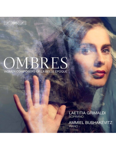 Ammiel Bushakevitz, Talia Erdal, Laetitia Grimaldi.. - Ombres - Women Composers Of La Belle Epoque (Sacd) - (CD)