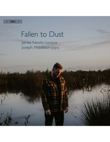 James Newby, Baritone Joseph Middleton, Piano. - Fallen To Dust (Sacd) - (CD)