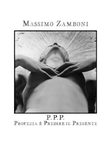 Zamboni, Massimo - P.P.P. - Profezia Predire Il Presente - (CD)