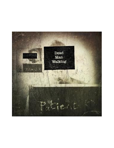 Patient K - Dead Man Walking - (CD)