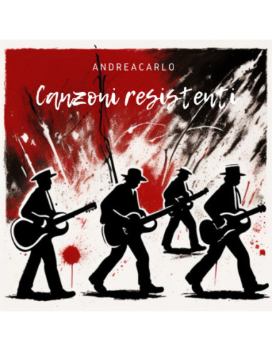 Carlo, Andrea - Canzoni Resistenti - (CD)