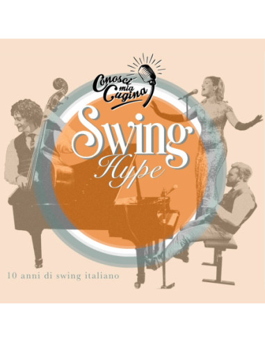 Conosci Mia Cugina? - Swing Hype - (CD)