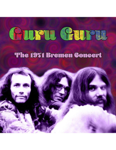 Guru Guru - The 1971 Bremen Concert - (CD)