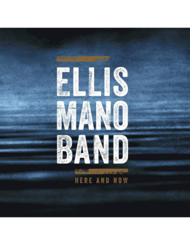 Ellis Mano Band - Here And Now - (CD)