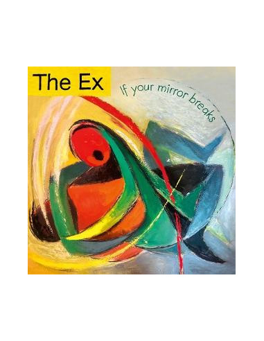 The Ex - If Your Mirror Breaks