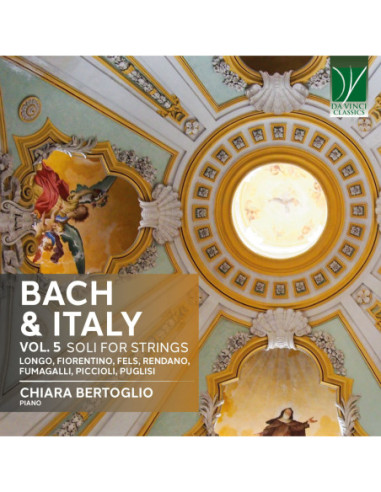 Chiara Bertoglio - Bach and Italy Vol. 5: Solos For Strings - (CD)