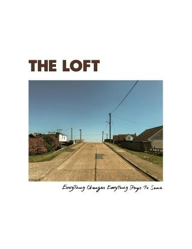 Loft, The - Everything Changes Everything Stays The - (CD)